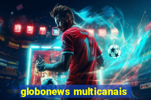 globonews multicanais